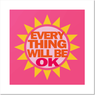 Everything Will Be Ok Posters and Art